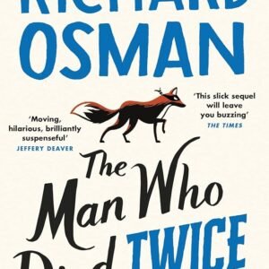 The Man Who Died Twice: Thursday Murder Club #2