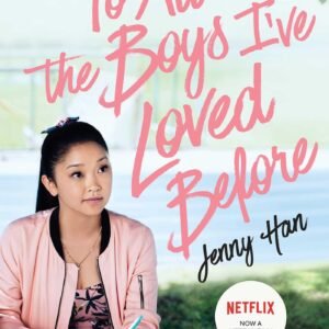 To All the Boys I've Loved Before