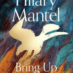 Bring Up the Bodies: Wolf Hall#2
