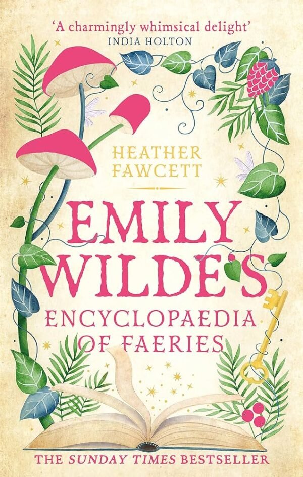 Emily Wilde's Encyclopaedia of Faeries: Emily Wilde #1