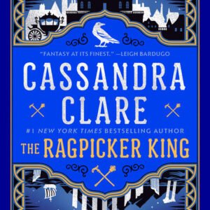 The Ragpicker King: Book Two Of Chronicles of Castellane