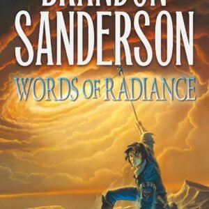 Words of Radiance: Book Two of the Stormlight Archive