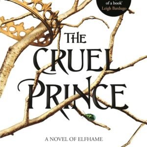 The Cruel Prince: The Folk of the Air #1