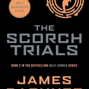 The Scorch Trials: Maze Runner Series #2