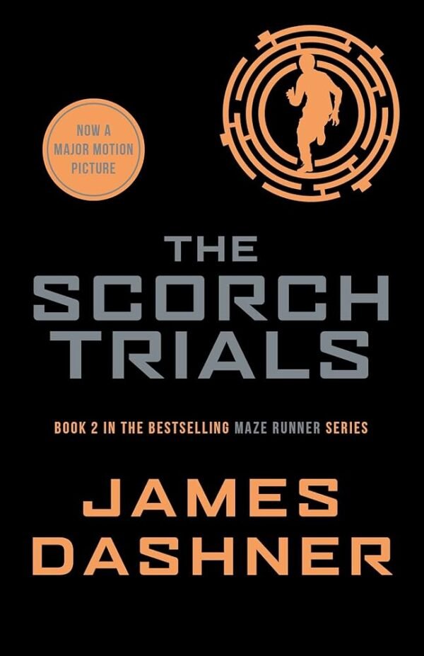 The Scorch Trials: Maze Runner Series #2