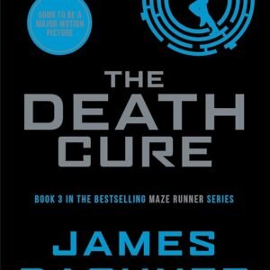 The Death Cure: Maze Runner Series #3