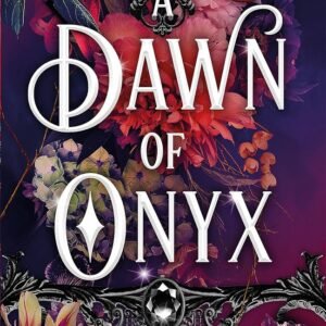 A Dawn of Onyx: The Sacred Stones Trilogy #1