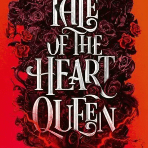 Tale of the Heart Queen: Artefacts of Ouranos #4