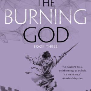 The Burning God: The Poppy War #3