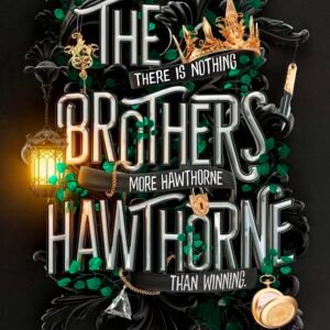 The Brothers Hawthorne: The Inheritance Games #4
