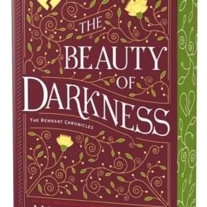 The Beauty of Darkness: The Remnant Chronicles #3
