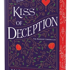 The Kiss of Deception: The Remnant Chronicles, Book One
