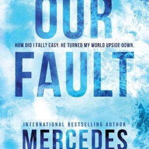 Our Fault (Culpable, 3)