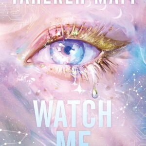 Watch Me (The Shatter Me Series: The New Republic, 1)